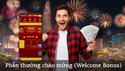 Phần thưởng chào mừng (Welcome Bonus)