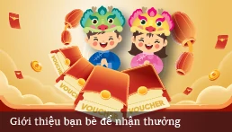 Giới thiệu bạn bè để nhận thưởng